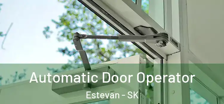 Automatic Door Operator Estevan - SK