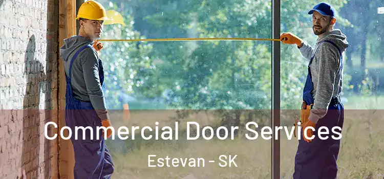 Commercial Door Services Estevan - SK