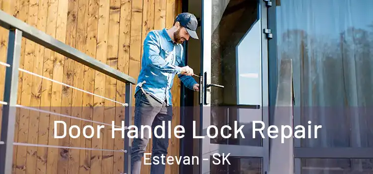  Door Handle Lock Repair Estevan - SK