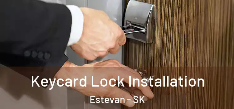  Keycard Lock Installation Estevan - SK