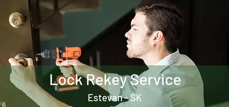 Lock Rekey Service Estevan - SK