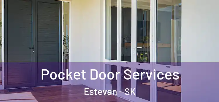Pocket Door Services Estevan - SK