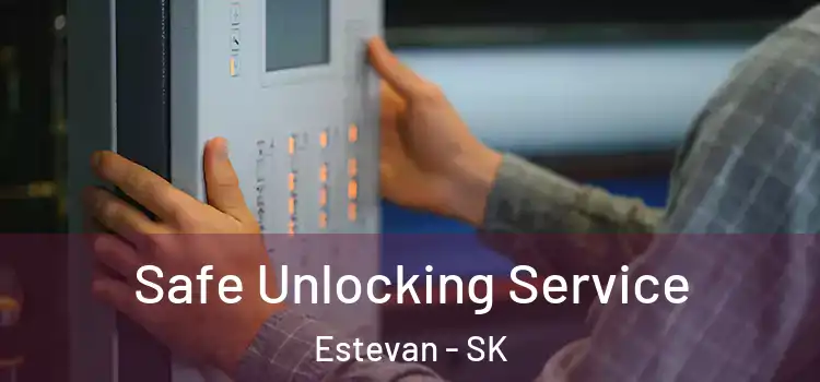  Safe Unlocking Service Estevan - SK