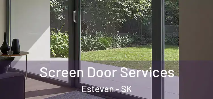  Screen Door Services Estevan - SK